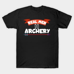 Real men do archery T-Shirt